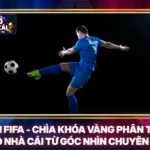 BXH FIFA - Chìa Khóa Vàng Phân Tích Kèo Nhà Cái Từ Góc Nhìn Chuyên Gia 5 BXH FIFA - Chìa Khóa Vàng Phân Tích Kèo Nhà Cái Từ Góc Nhìn Chuyên Gia
