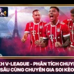 BXH V-League - Phân Tích Chuyên Sâu Cùng Chuyên Gia Soi Kèo 5 BXH V-League - Phân Tích Chuyên Sâu Cùng Chuyên Gia Soi Kèo
