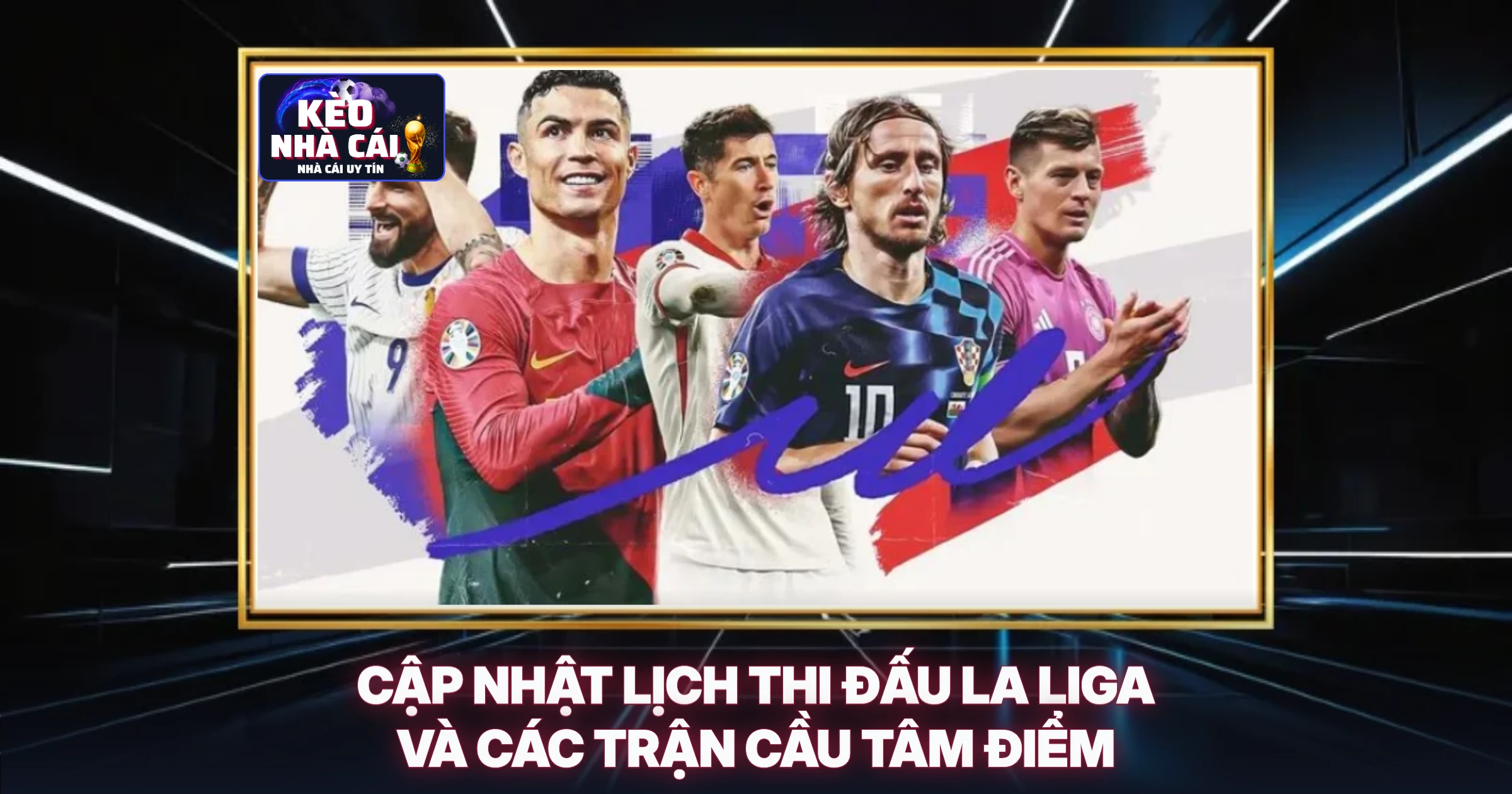Lịch Thi Đấu La Liga - Phân Tích Chuyên Sâu Cùng Soi Kèo Chuẩn 1 Cập Nhật Lịch Thi Đấu La Liga Và Các Trận Cầu Tâm Điểm