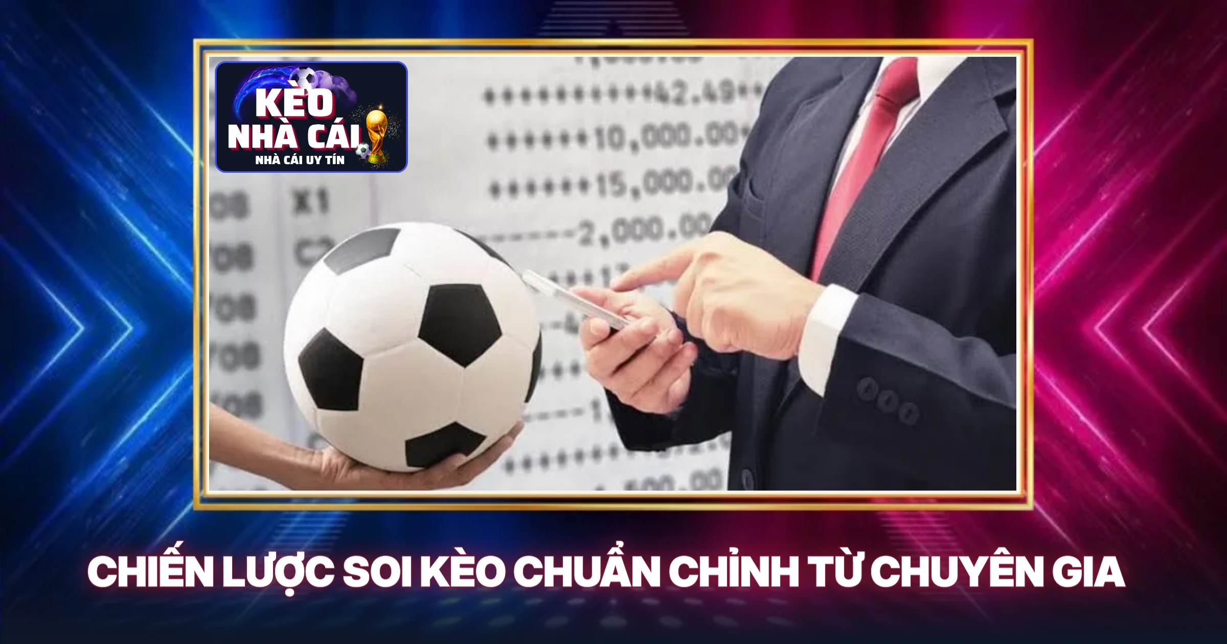 Chiến Lược Soi Kèo Chuẩn Chỉnh Từ Chuyên Gia