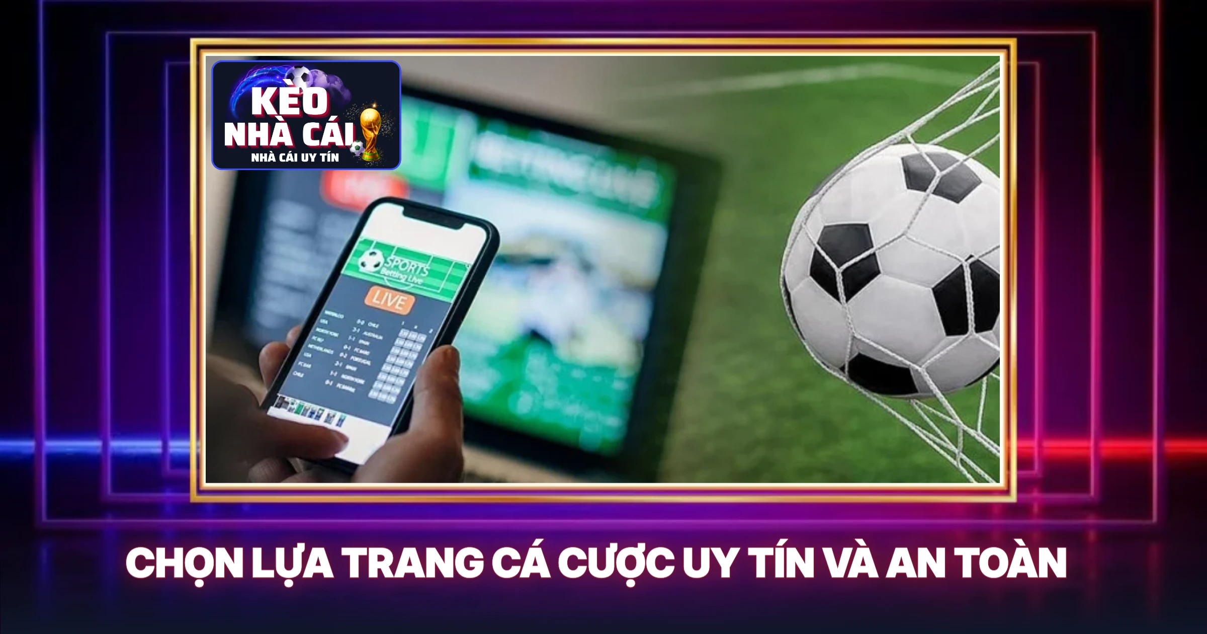 Chọn Lựa Trang Cá Cược Uy Tín Và An Toàn