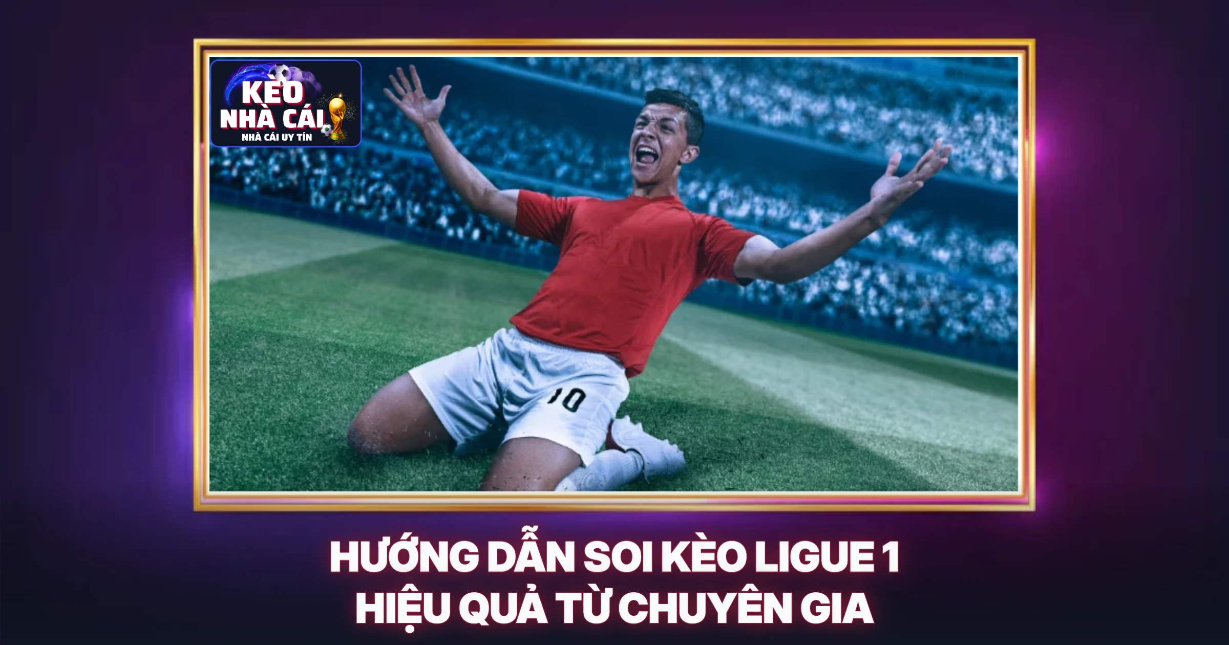 Lịch Thi Đấu Ligue 1 - Phân Tích Chuyên Sâu Từ Chuyên Gia 3 Hướng Dẫn Soi Kèo Ligue 1 Hiệu Quả Từ Chuyên Gia