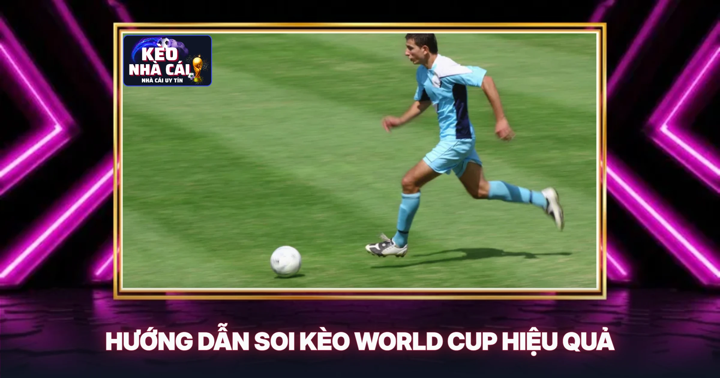 Hướng Dẫn Soi Kèo World Cup Hiệu Quả