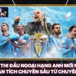 Lịch Thi Đấu Ngoại Hạng Anh Mới Nhất - Phân Tích Chuyên Sâu Từ Chuyên Gia 5 Lịch Thi Đấu Ngoại Hạng Anh Mới Nhất - Phân Tích Chuyên Sâu Từ Chuyên Gia