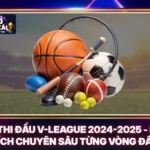 Lịch Thi Đấu V-League - Phân Tích Chuyên Sâu Từng Vòng Đấu 5 Lịch Thi Đấu V-League 2024-2025 - Phân Tích Chuyên Sâu Từng Vòng Đấu