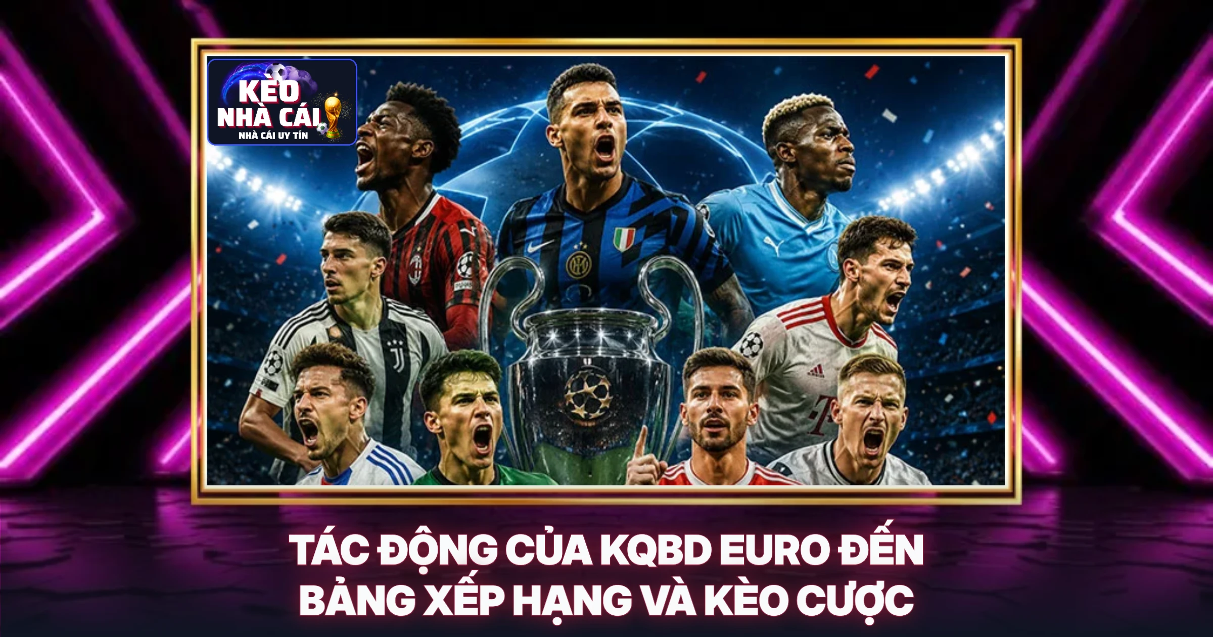 Tác Động Của KQBD Euro Đến Bảng Xếp Hạng Và Kèo Cược