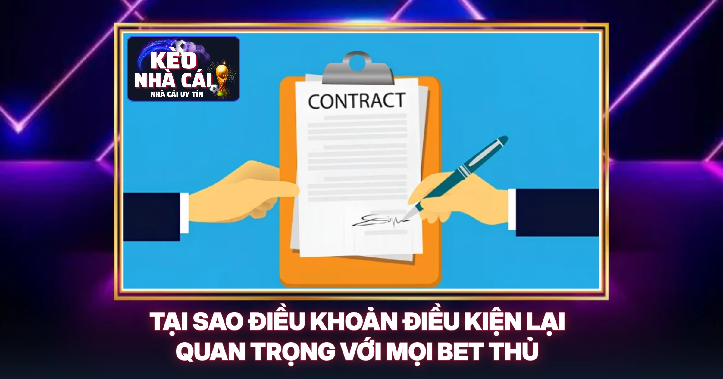 Điều Khoản Điều Kiện 1 Tại Sao Điều Khoản Điều Kiện Lại Quan Trọng Với Mọi Bet Thủ