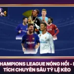 Tin Champions League Nóng Hổi - Phân Tích Chuyên Sâu Tỷ Lệ Kèo 5 Tin Champions League Nóng Hổi - Phân Tích Chuyên Sâu Tỷ Lệ Kèo