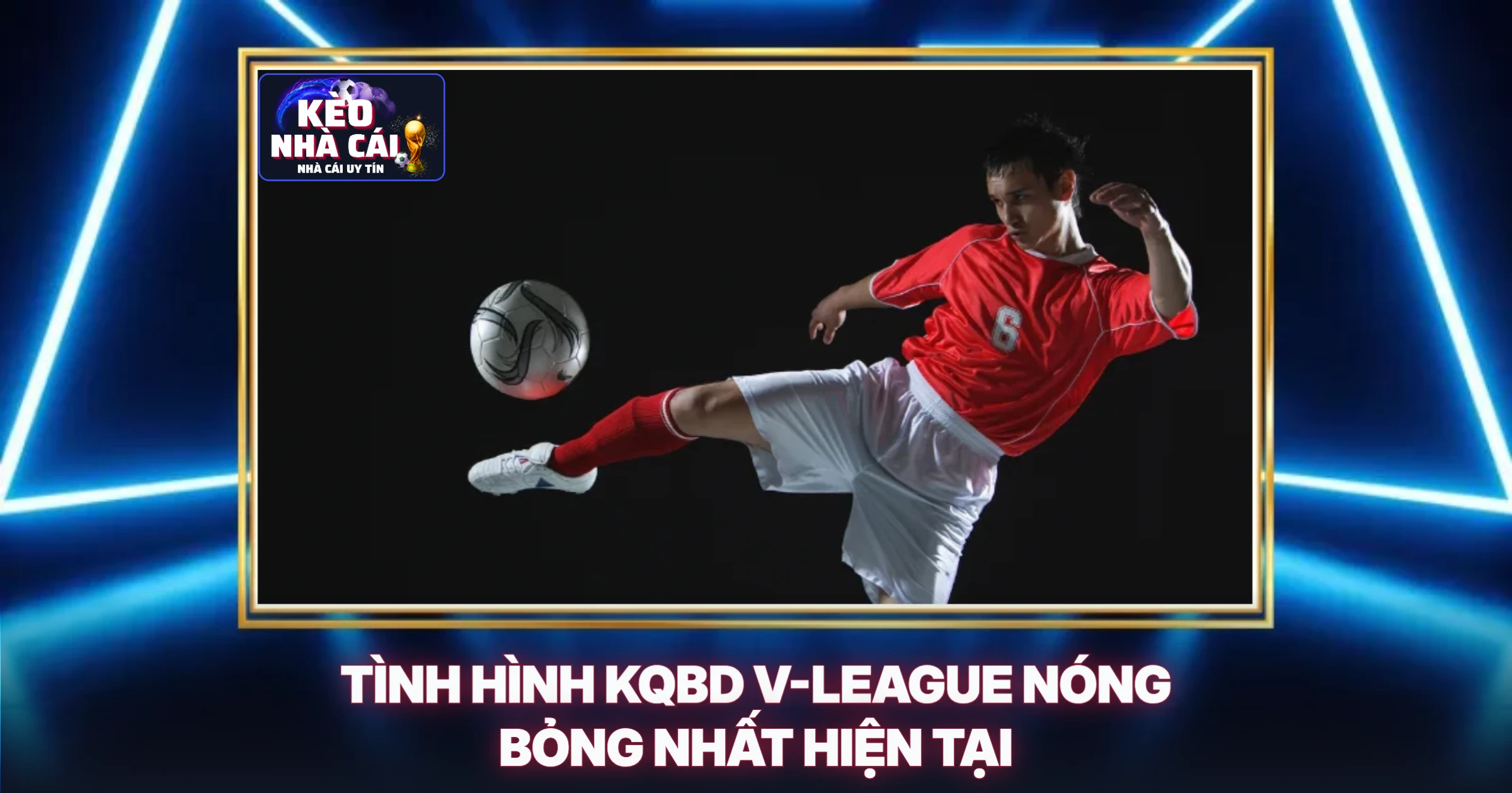 KQBD V-League Hôm Nay - Phân Tích Chuyên Sâu Từ Chuyên Gia Soi Kèo 1 Tình Hình KQBD V-League Nóng Bỏng Nhất Hiện Tại