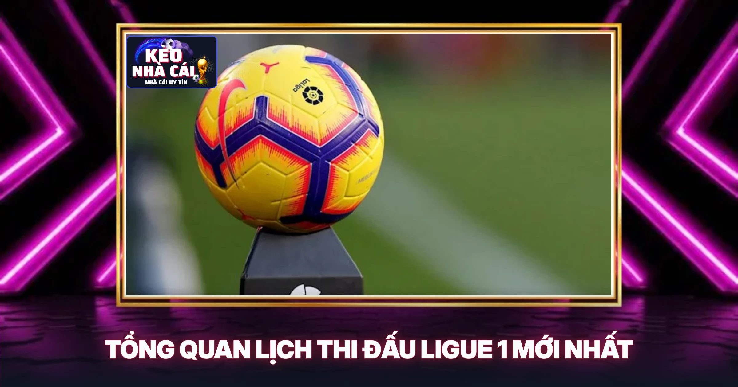 Lịch Thi Đấu Ligue 1 - Phân Tích Chuyên Sâu Từ Chuyên Gia 1 Tổng Quan Lịch Thi Đấu Ligue 1 Mới Nhất