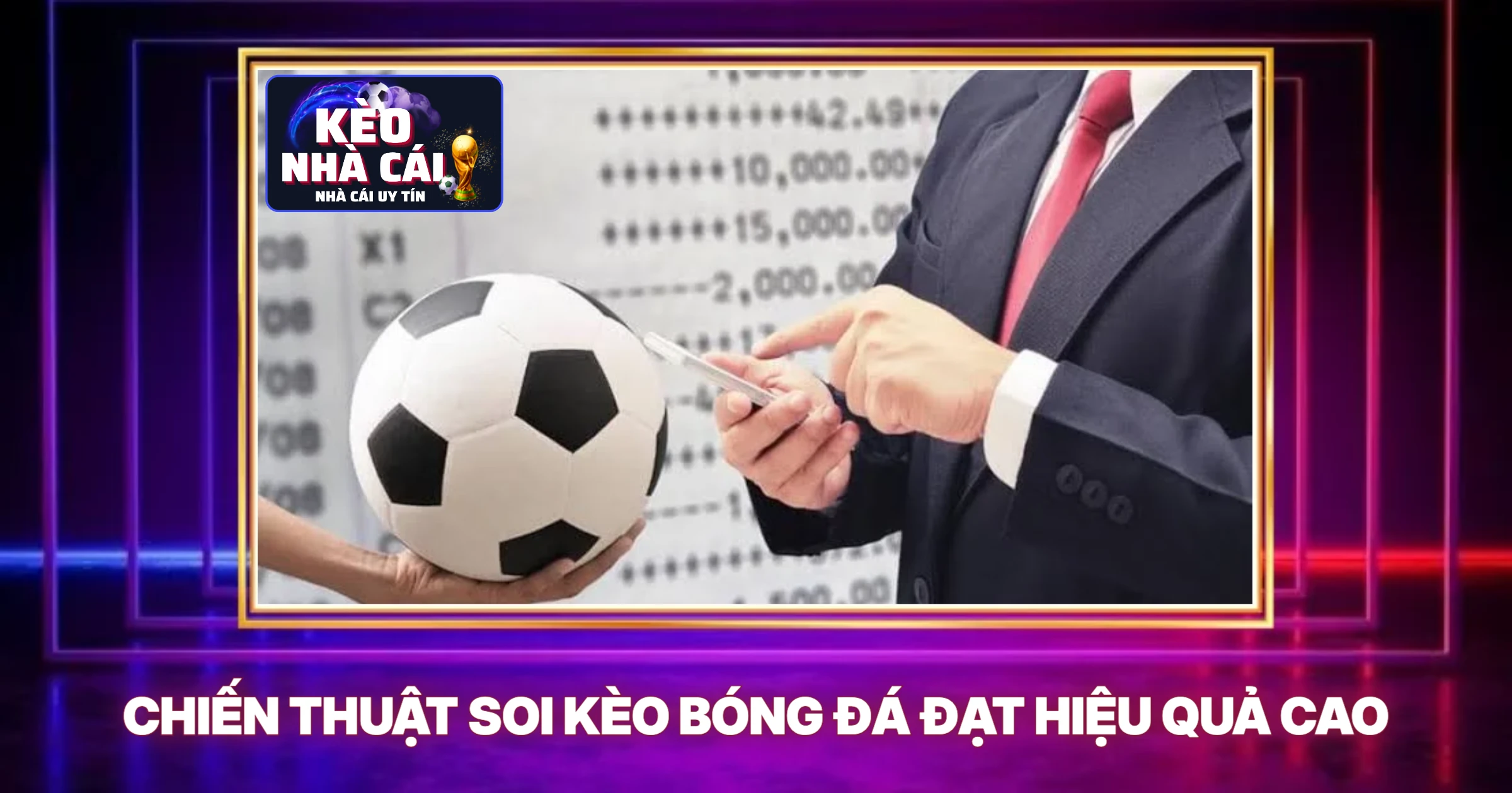 Kèo Nhà Cái 4 Chien Thut Soi Keo Bong Da Dat Hieu Qua Cao