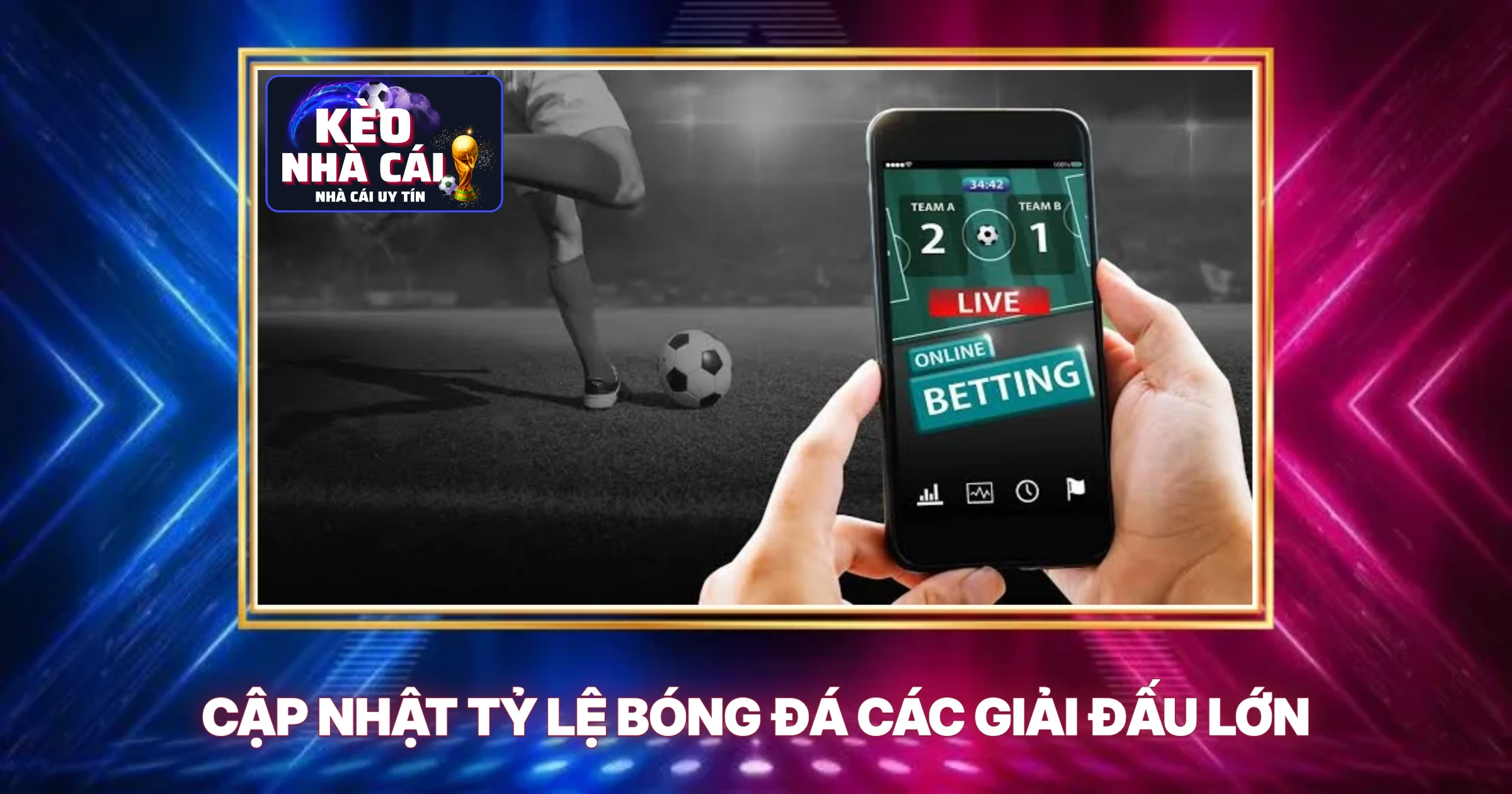 Kèo Nhà Cái 3 Cp Nht Ty Le Bong Da Cac Giai Dau Lon