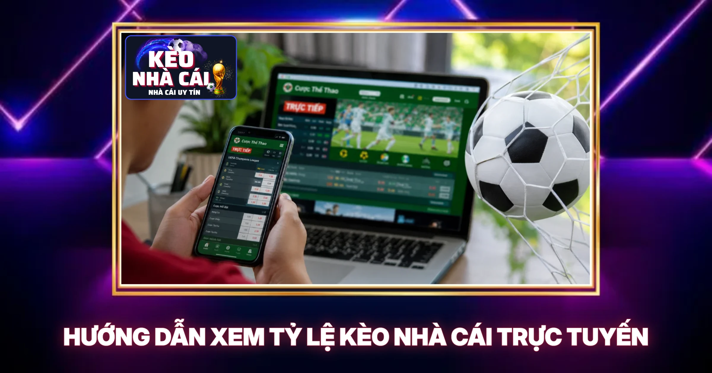 Kèo Nhà Cái 2 Huong Dn Xem Ty Le Keo Nha Cai Truc Tuyen