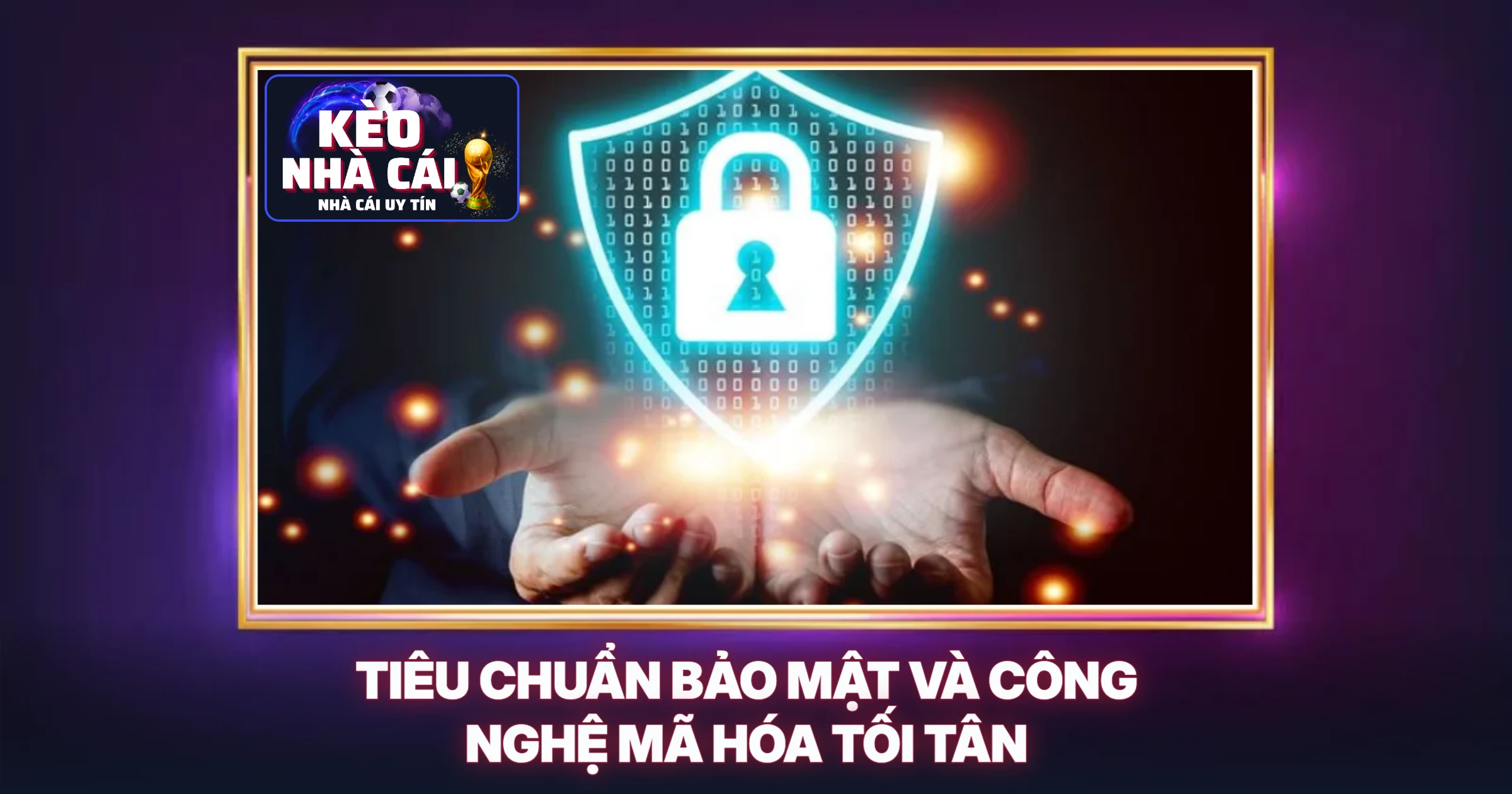 bảo mật 2 Tiêu Chuẩn Bảo Mật Và Công Nghệ Mã Hóa Tối Tân